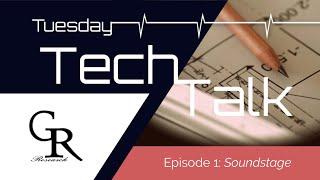 Tuesday Tech Talk Episode 1: Soundstage