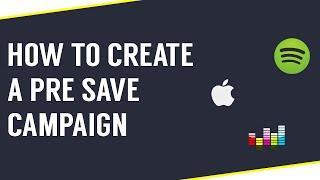 How to create Music Pre-Save Campaigns for Spotify, Apple Music and Deezer | Music Marketing