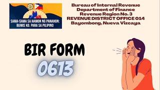 Ano Ang BIR Form 0613? | BIR BAYOMBONG