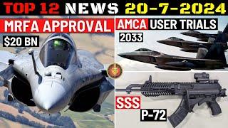 Indian Defence Updates : MRFA $20Bn Approval,AMCA Trials by 2033,SSS P-72 Rifle,97 Tejas MK1A Deal