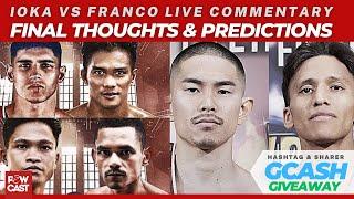 Ioka vs Franco 2 Commentary Plus Final Prediction | Bornea vs Martinez