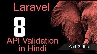 Laravel 8 tutorial in Hindi -  API Validation