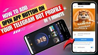 How to Add Open App Button in Your Telegram Bot