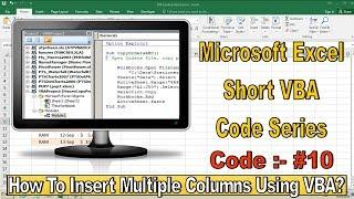 Microsoft Excel Short VBA Code #10 | How to Insert Multiple Columns With A Single Click |