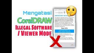 Cara Mengatasi CorelDRAW yang kena Illegal Software / Viewer Mode