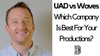 UAD vs Waves Plugins | Which Company is Best For Your Productions?