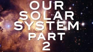 Our Solar System Part 2 - YouTube Space Lab with Liam & Brad