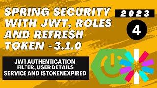Spring Boot 3.1 With JWT | Authentication Filter, User Details Service And is Token Expired | Part 4