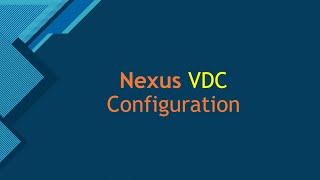 VDC Configuration in Nexus Switches | English