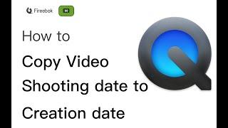 how to copy video shooting date to created date?