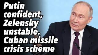 Putin confident, Zelensky unstable. Cuban missile crisis scheme