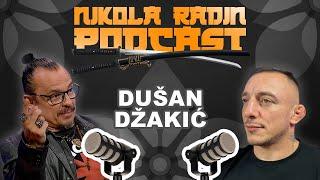 DUŠAN DŽAKIĆ - Ostati dostojanstven - Nikola Radin Podcast 115