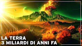 Com'era la Terra 3 miliardi di anni fa ? | Documentario Storia della Terra