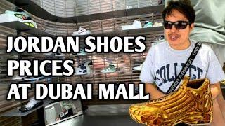 JORDAN SHOES PRICES AT DUBAI MALL / JORDAN SHOES DUBAI PRICE / JORDAN BASKETBALL SHOES