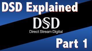 DSD Explained part 1