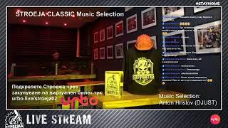 STROEJA CLASSIC / Music Selection: Anton Hristov (DJUST) & Martin Mihaylov