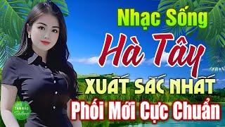 LK Nhạc Sống Thôn Quê XUẤT SẮC NHẤT 2024️Mở Loa Hết Cỡ LK Nhạc Sống Hà Tây Gái Xinh Phê Sởn Da Gà