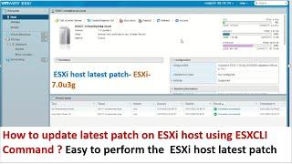How to update ESXi host 7.0 latest patch | ESXi-7.0u3g patch update | ESXi patch update using ESXCLI