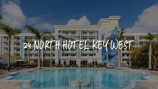 24 North Hotel Key West Review - Key West , United States of America