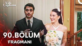 Yalı Çapkını 90. Bölüm Fragmanı l Ferit, Seyran'a İhanet Etti! Sunayla Evleniyor!!