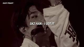 [Stray Kids : SKZ-RECORD] HAN - I GOT IT (Easy Lyrics)