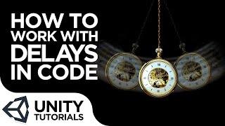 How to Write Time Delays In Your Code! [Beginner Tutorial - Unity 2020]