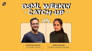 From B.Com To Associate Analyst at Razorpay | DSML Weekly Catch-Up | Madhuri Kukreja | @Scaler