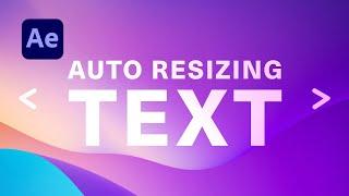 After Effects: Dynamic Auto Resize & Auto Scale Text Tutorial
