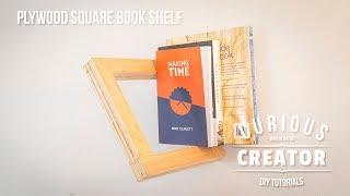 #25 Plywood Square Floating Book Shelf - DIY Curious Creator