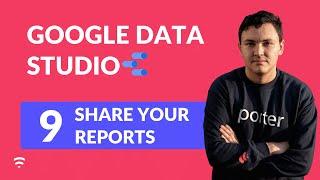 Google Data Studio: Share Your Reports [Automate it]