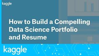 How to Build a Compelling Data Science Portfolio & Resume | Kaggle