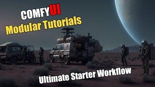 ComfyUI Modular- Ultimate Starter Workflow Usage