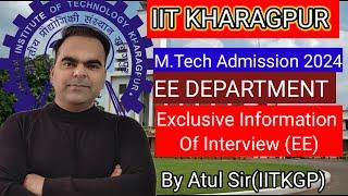 IT Kharagpur EE M.Tech 2024: Exclusive Interview Insights Post-GATE Counseling 2024