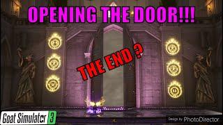 THE END? FINAL BOSS? Opening the door!! Goat Simulator 3