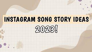 TOP 20 INSTAGRAM SONG STORY IDEAS 2023!