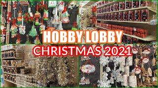 CHRISTMAS DECOR 2021 HOBBY LOBBY CHRISTMAS ORNAMENTS SHOP WITH ME