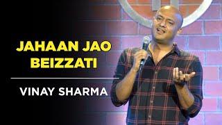 Jahaan Jao Beizzati | Stand-up Comedy | Vinay Sharma (5th video)