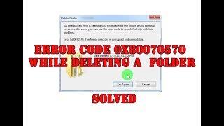 How to fix Error Code 0x80070570 while deleting a  folder