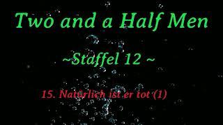 Two and a half men ~Staffel 12~ letzte folgen F 15 - 16  ,tonspur , einschlafen