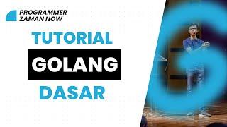 Tutorial Golang Dasar (Bahasa Indonesia)