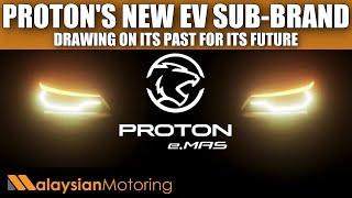 PROTON Launches e.MAS EV Brand, First Model In December | #NewsUpdate