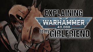 Explaining WARHAMMER 40K HORROR To My Girlfriend | Warhammer 40k Lore