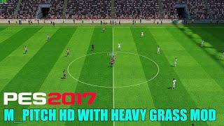 PES 2017 M_PITCH HD WITH HEAVY GRASS MOD