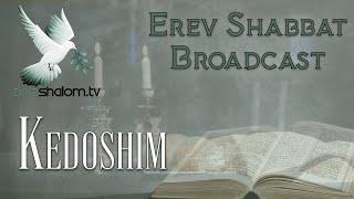 Kedoshim | Erev Shabbat: Holy Ones