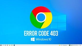 How To Fix Website Error Code 403 Access Denied On Google Chrome