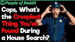 Cops, What’s Your Most Disturbing House Search? | People Stories #708