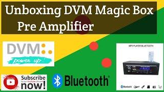 Unboxing DVM Magic Box  pre Amplifier @vijayelecph