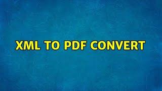 XML to PDF convert