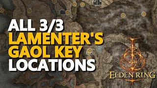 Lamenter's Gaol Key Locations Elden Ring All 3/3