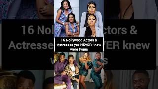 16 Nollywood Actors & Actresses you NEVER knew were Twins #nigeriaentertainment #nollywoodmovies